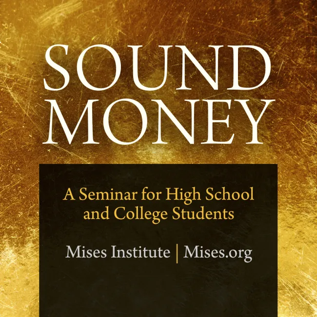 Sound Money Seminar 2015